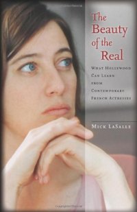 cover of the book The Beauty of the Real: What Hollywood Can Learn from Contemporary French Actresses