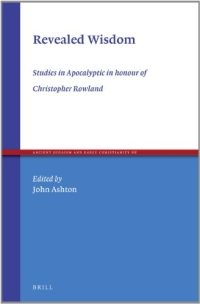 cover of the book Revealed Wisdom: Studies in Apocalyptic in Honour of Christopher Rowland