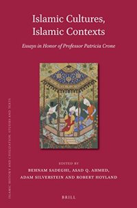 cover of the book Islamic Cultures, Islamic Contexts: Essays in Honor of Professor Patricia Crone