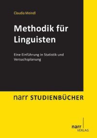 cover of the book Methodik für Linguisten: eine Einführung in Statistik und Versuchsplanung