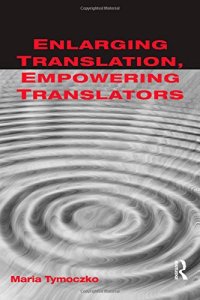 cover of the book Enlarging Translation, Empowering Translators