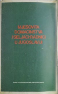 cover of the book Mješovita domaćinstva i seljaci-radnici u Jugoslaviji