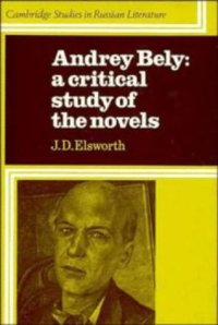 cover of the book Andrey Bely : A Critical Study of the Novels