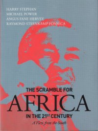 cover of the book The scramble for Africa in the 21st century : a view from the South