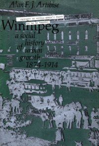 cover of the book Winnipeg: A Social History of Urban Growth 1875-1914