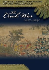 cover of the book The Creek War 1813-1814