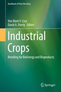 cover of the book Industrial Crops: Breeding for BioEnergy and Bioproducts