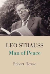 cover of the book Leo Strauss, Man of Peace