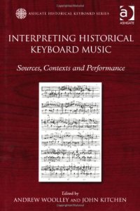 cover of the book Interpreting Historical Keyboard Music: Sources, Contexts and Performance