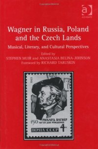 cover of the book Wagner in Russia, Poland and the Czech Lands: Musical, Literary and Cultural Perspectives