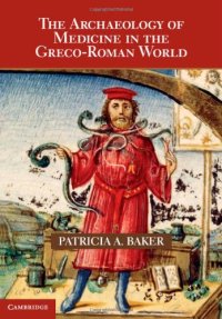 cover of the book The Archaeology of Medicine in the Greco-Roman World