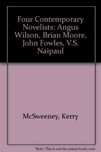 cover of the book Four Contemporary Novelists: Angus Wilson, Brian Moore, John Fowles, V.S. Naipaul