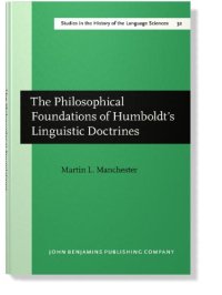 cover of the book The Philosophical Foundations of Humboldt's Linguistic Doctrines