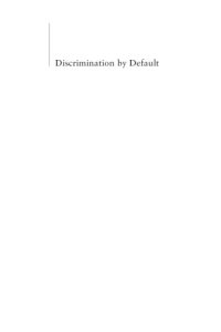 cover of the book Discrimination by Default: How Racism Becomes Routine