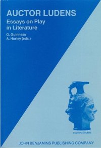 cover of the book Auctor Ludens: Essays on Play in Literature