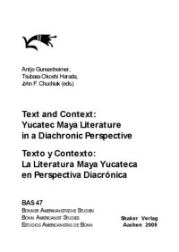 cover of the book Text and Context: Yucatec Maya Literature in a Diachronic Perspective / Texto y Contexto: la Literatura Maya Yucateca en Perspectiva Diacrónica