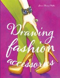 cover of the book Drawing Fashion Accessories