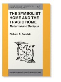 cover of the book The Symbolist Home and the Tragic Home: Mallarmé and Oedipus