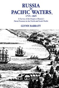 cover of the book Russia in Pacific Waters, 1715-1825: A Survey of the Origins of Russia's Naval Presence in the North and South Pacific