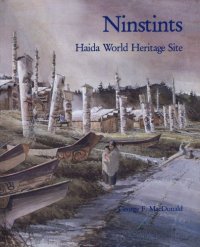 cover of the book Ninstints: Haida World Heritage Site