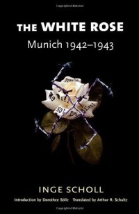 cover of the book The White Rose: Munich, 1942-1943