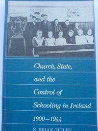 cover of the book Church, State, and the Control of Schooling in Ireland 1900-1944