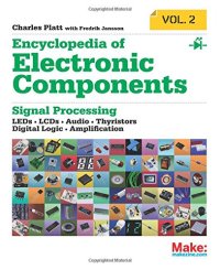 cover of the book Encyclopedia of Electronic Components Volume 2: LEDs, LCDs, Audio, Thyristors, Digital Logic, and Amplification