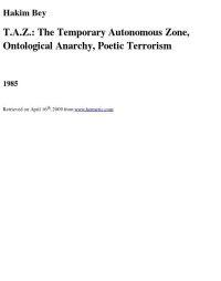 cover of the book T.A.Z. The Temporary Autonomous Zone, Ontological Anarchy, Poetic Terrorism