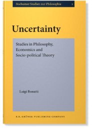 cover of the book Uncertainty: Studies in Philosophy, Economics and Socio-political Theory