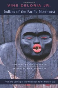 cover of the book Indians of the Pacific Northwest: From the Coming of the White Man to the Present Day