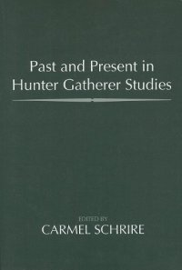 cover of the book Past and Present in Hunter Gatherer Studies