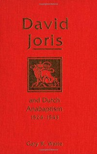 cover of the book David Joris and Dutch Anabaptism, 1524-1543