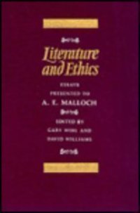 cover of the book Literature and Ethics: Essays Presented to A.E. Malloch