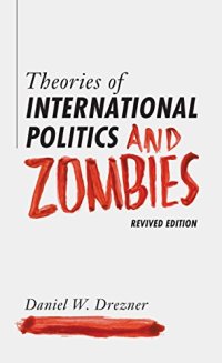 cover of the book Theories of International Politics and Zombies: Revived Edition