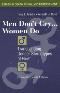 cover of the book Men Don’t Cry, Women Do: Transcending Gender Stereotypes of Grief