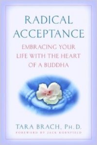 cover of the book Radical Acceptance: Embracing Your Life With the Heart of a Buddha