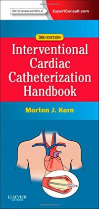 cover of the book The Interventional Cardiac Catheterization Handbook: Expert Consult - Online and Print, 3e