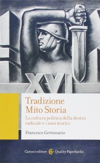 cover of the book Tradizione, mito, storia. La cultura politica della destra radicale e i suoi teorici