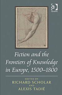 cover of the book Fiction and the Frontiers of Knowledge in Europe, 1500–1800