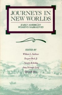 cover of the book Journeys in New Worlds: Early American Women's Narratives