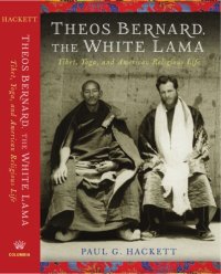 cover of the book Theos Bernard, the White Lama: Tibet, Yoga, and American Religious Life