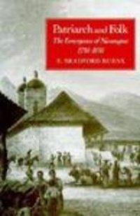 cover of the book Patriarch and Folk: The Emergence of Nicaragua, 1798-1858