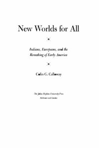 cover of the book New Worlds for All: Indians, Europeans, and the Remaking of Early America