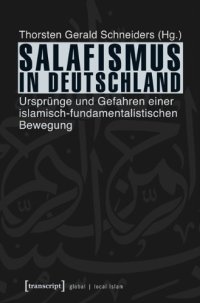 cover of the book Salafismus in Deutschland: Ursprünge und Gefahren einer islamisch-fundamentalistischen Bewegung