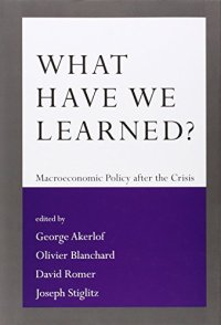 cover of the book What Have We Learned?: Macroeconomic Policy after the Crisis