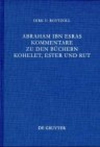 cover of the book Abraham Ibn Esras Kommentare zu den Büchern Kohelet, Ester und Rut