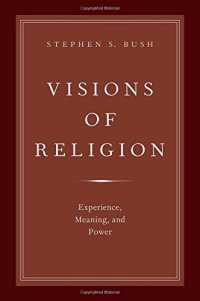 cover of the book Visions of Religion: Experience, Meaning, and Power