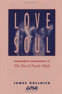 cover of the book Love and the Soul: Psychological Interpretations of the Eros and Psyche Myth