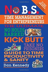 cover of the book No B.S. Time Management for Entrepreneurs