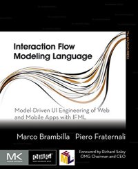 cover of the book Interaction Flow Modeling Language: Model-Driven UI Engineering of Web and Mobile Apps with IFML